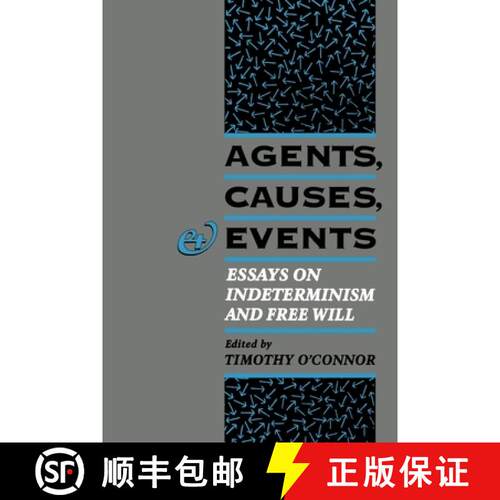 【3-4周达】Agents, Causes, and Events: Essays on Indeterminism and Free Will [9780195091571]