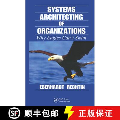 【3-4周达】Systems Architecting of Organizations : Why Eagles Can't Swim [9780849381409]