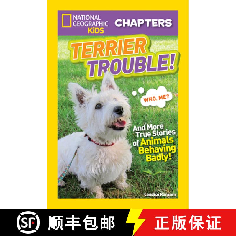 【3-4周达】Terrier Trouble!: And More True Stories of Animals Behaving Badly [9781426328992]