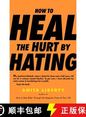 【3-4周达】How to Heal the Hurt by Hating [9780812976335]