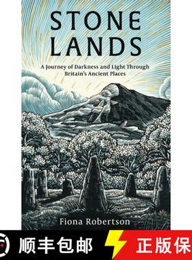 【3-4周达】Stone Lands : A Journey of Darkness and Light Through Britain's Ancient Places [9781472149183]