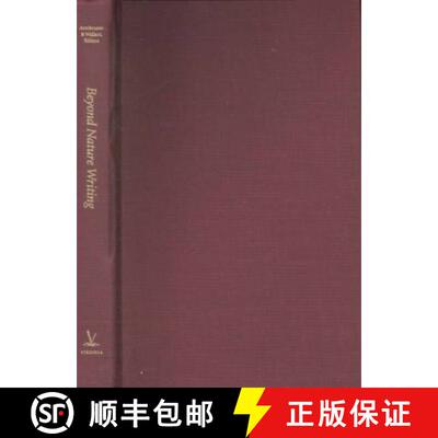 预订 精装 Beyond Nature Writing: Expanding the Boundaries of Ecocriticism [9780813920139]