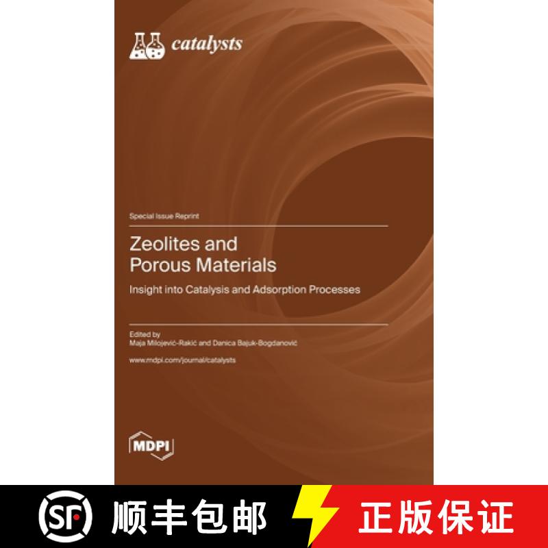 【3-4周达】Zeolites and Porous Materials: Insight into Catalysis and Adsorption Processes [9783036581545]