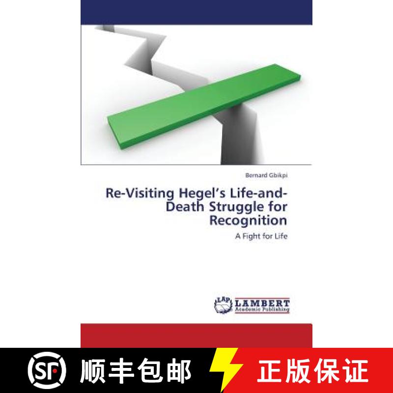 预订 Re-Visiting Hegel's Life-And-Death Struggle for Recognition [9783659425165]