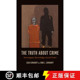 【3-4周达】The Truth about Crime: Sovereignty, Knowledge, Social Order [9780226424910]