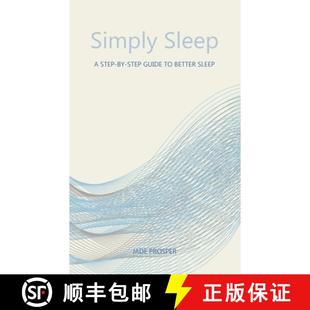 【3-4周达】Simply Sleep: A Step-By-Step Guide To Better Sleep: A Step-By-Step Guide for Better Sleep [9798330469222]