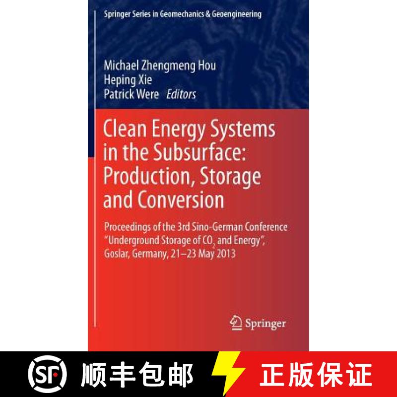 【3-4周达】Clean Energy Systems in the Subsurface: Production, Storage and Conversion: Proceedings of... [9783642378485]