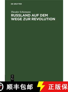 预订 Russland auf dem Wege zur Revolution [9783111119960]