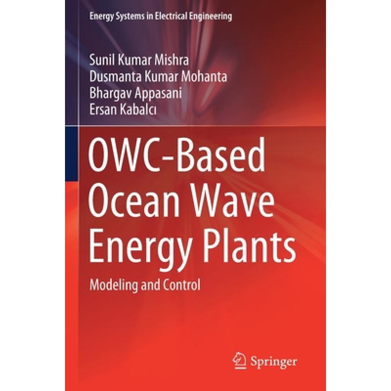 【4周达】Owc-Based Ocean Wave Energy Plants: Modeling and Control[9789811598517]-封面