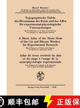 【3-4周达】Topographische Tafeln Des Hirnstamms Der Katze Und Des Affen Fur Experimental-Physiologisc... [9783662405406]