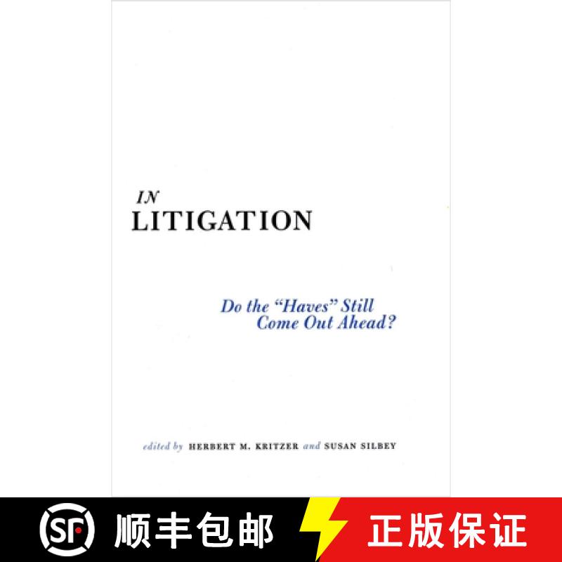 【3-4周达】In Litigation: Do the Haves Still Come Out Ahead? [9780804747349]