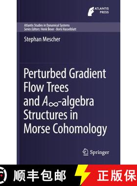 【3-4周达】Perturbed Gradient Flow Trees and A∞-Algebra Structures in Morse Cohomology [9783319765839]