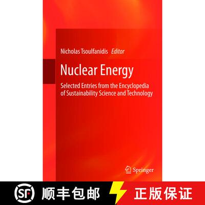 【3-4周达】Nuclear Energy : Selected Entries from the Encyclopedia of Sustainability Science and Tech... [9781489993137]