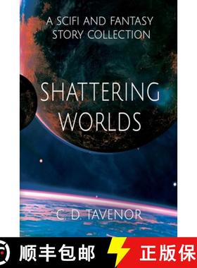 预订 Shattering Worlds: A SciFi and Fantasy Story Collection [9781952706103]