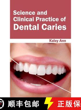【3-4周达】Science and Clinical Practice of Dental Caries [9781632423603]