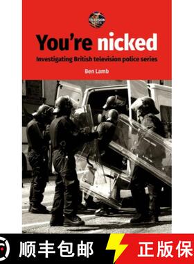 【3-4周达】You're nicked : Investigating British television police series [9781526125859]