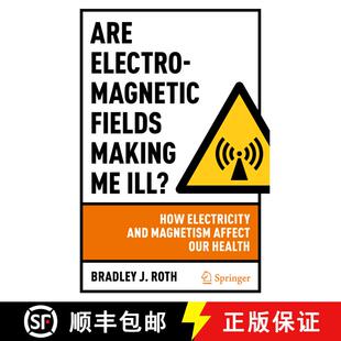 【3-4周达】Are Electromagnetic Fields Making Me Ill? : How Electricity and Magnetism Affect Our Healt... [9783030987732]