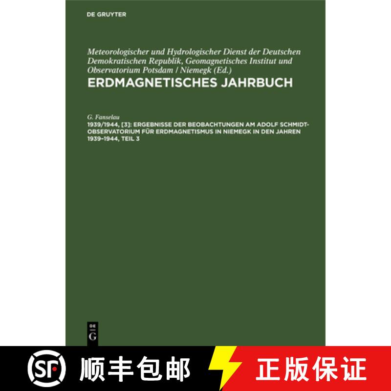 预订 Ergebnisse Der Beobachtungen Am Adolf Schmidt-Observatorıum Für Erdmagnetismus in Niemegk ... [9783112566893]