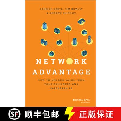 【3-4周达】Network Advantage - How To Unlock Value From Your Alliances And Partnerships [Wiley经管] [9781118561454]
