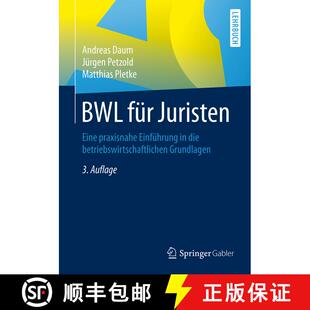 【3-4周达】BWL für Juristen : Eine praxisnahe Einführung in die betriebswirtschaftlichen Grundlagen... [9783658085780]