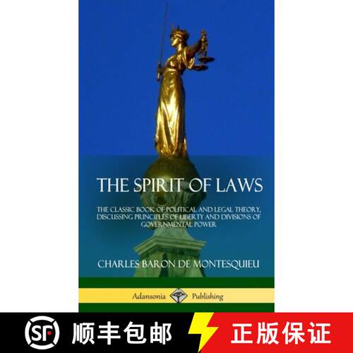 【3-4周达】精装 The Spirit of Laws: The Classic Book of Political and Legal Theory, Discussing Princi... [9781387879847]