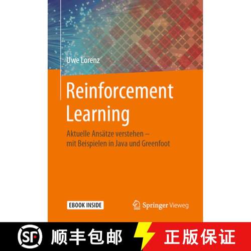 【3-4周达】Reinforcement Learning: Aktuelle Ansätze Verstehen - Mit Beispielen in Java Und Greenfoot [9783662616505]