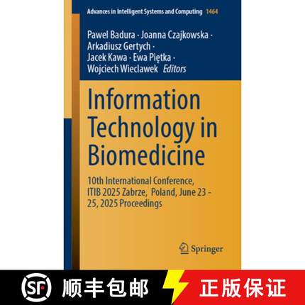 【3-4周达】Information Technology in Biomedicine : 10th International Conference, ITIB 2025, Zabrze, ... [9783031955815]