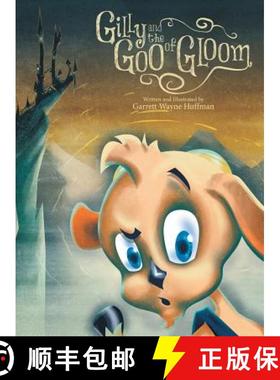 预订 Gilly and the Goo of Gloom [9781489715432]