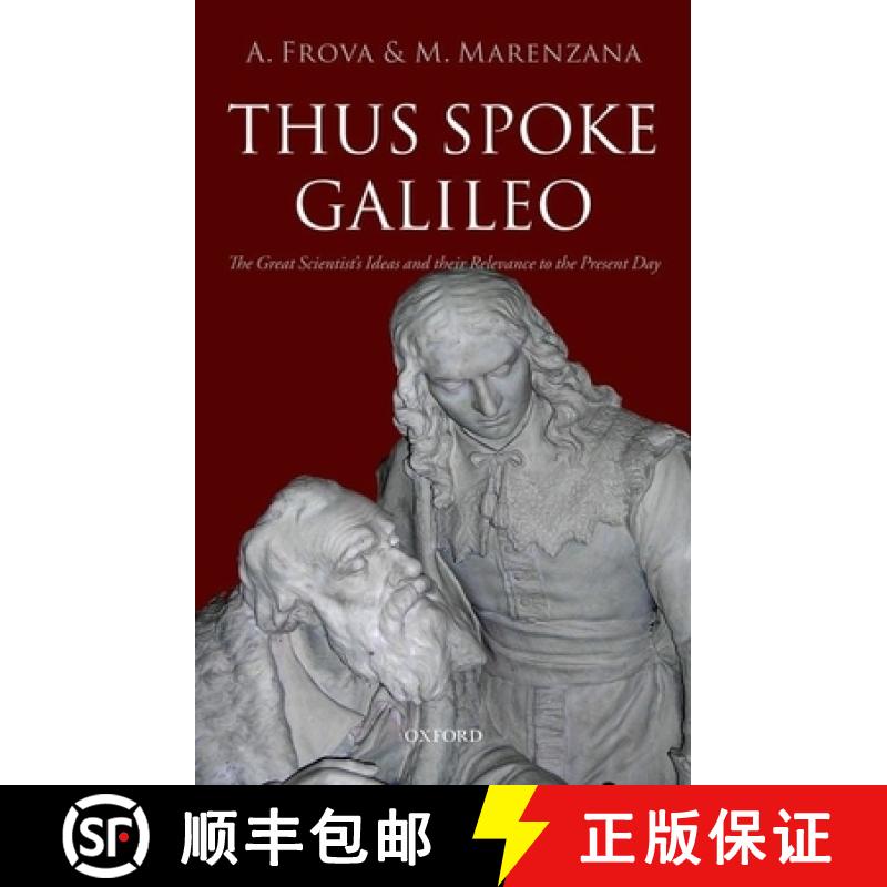 【3-4周达】Thus Spoke Galileo: The Great Scientist's Ideas and Their Relevance to the Present Day [9780199606825]