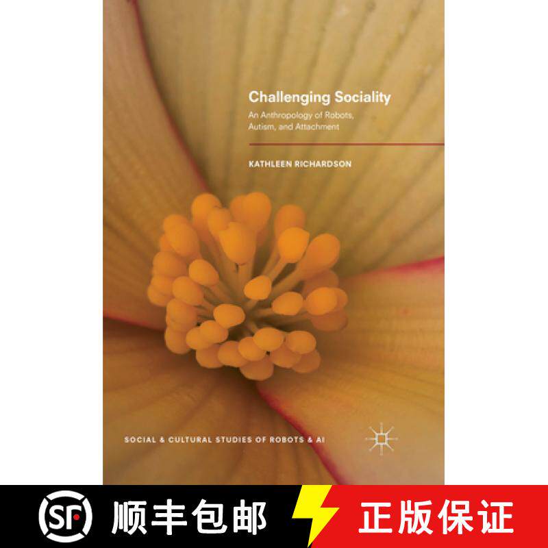 【3-4周达】Challenging Sociality: An Anthropology of Robots, Autism, and Attachment [9783030090692]