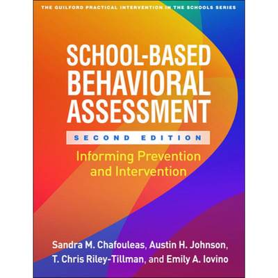 【4周达】School-Based Behavioral Assessment, Second Edition: Informing Prevention and Intervention [9781462545254]