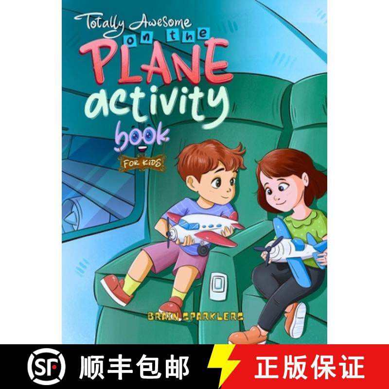 预订 Totally Awesome On the Plane Activity Book for Kids: Brain-Boosting Activities for Flights, Road... [9789083521336]