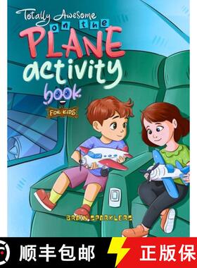 【3-4周达】Totally Awesome On the Plane Activity Book for Kids: Brain-Boosting Activities for Flights... [9789083521336]