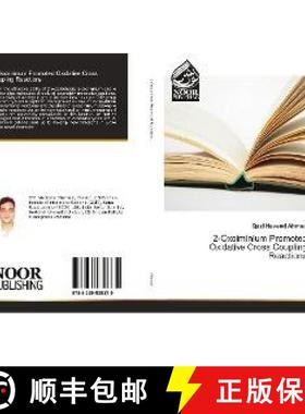 预订 2-Oxoiminium Promoted Oxidative Cross Coupling Reactions [9783330858275]