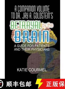 【3-4周达】A Companion Volume to Dr. Jay A. Goldstein's Betrayal by the Brain: A Guide for Patients a... [9780789001191]