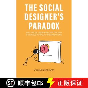 【3-4周达】The Social Designer's Paradox: Why Social Designers Matter and Struggle in Public Organisa... [9789063698805]