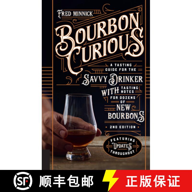 【3-4周达】Bourbon Curious: A Tasting Guide for the Savvy Drinker with Tasting Notes for Dozens of Ne... [9780760364901]