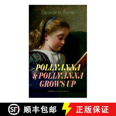 【3-4周达】POLLYANNA & POLLYANNA GROWS UP (Children's Classics Series): Inspiring Journey of a Cheerf... [9788027344505]