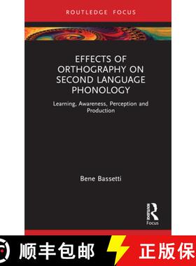 【3-4周达】Effects of Orthography on Second Language Phonology: Learning, Awareness, Perception and P... [9780367348472]