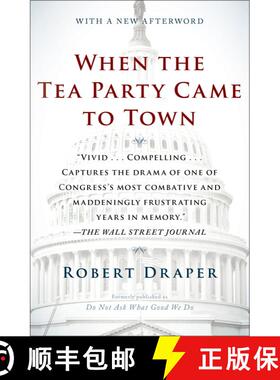 【3-4周达】When the Tea Party Came to Town: Inside the U.S. House of Representatives' Most Combative,... [9781451642094]
