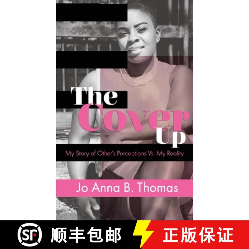 【3-4周达】The Cover Up: My Story of Other's Perceptions Vs. My Reality [9780692805015]