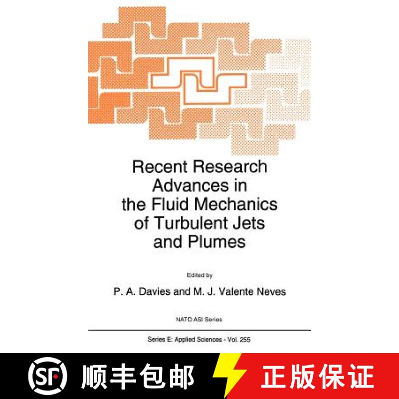 【3-4周达】Recent Research Advances in the Fluid Mechanics of Turbulent Jets and Plumes [9780792326991]