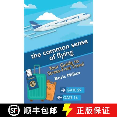 【3-4周达】The common sense of flying: Your Guide to Stress-Free Travel [9781732767508]
