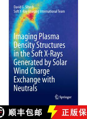 【3-4周达】Imaging Plasma Density Structures in the Soft X-Rays Generated by Solar Wind Charge Exchan... [9789402416916]