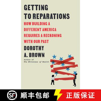 【3-4周达】精装 Getting to Reparations: How Building a Different America Requires a Reckoning with Ou... [9780593593615]