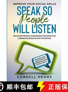 预订 Improve Your Social Skills: Speak So People Will Listen - Discover Proven Strategies For Effecti... [9789814950893]