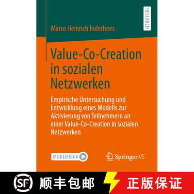 【3-4周达】Value-Co-Creation in sozialen Netzwerken: Empirische Untersuchung und Entwicklung eines Mo... [9783658428112]