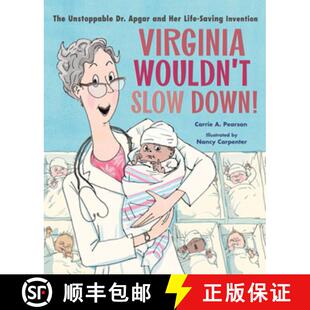 The Her Unstoppable Dr. Wouldn Slow 9781324003939 Saving Invention Virginia Down and Apgar Life 3周达