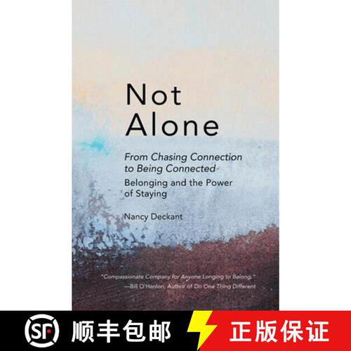 【3-4周达】Not Alone: From Chasing Connection To Being Connected: Belonging and the Power of Staying [9798995532408]