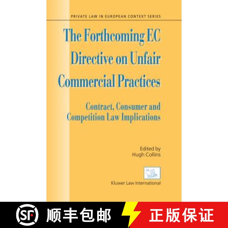 【3-4周达】The Forthcoming EC Directive on Unfair Commercial Practices : Contract, Consumer and Compe... [9789041122247]